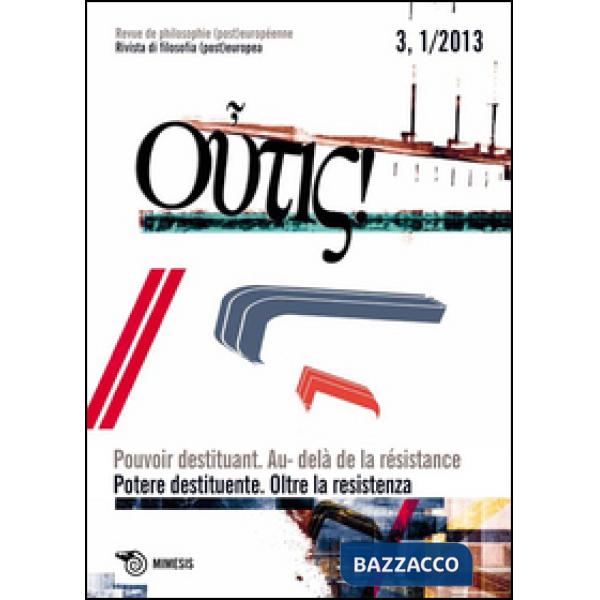 Outis! Rivista di filosofia (post)europea (2013). Ediz. italiana e francese. Vol