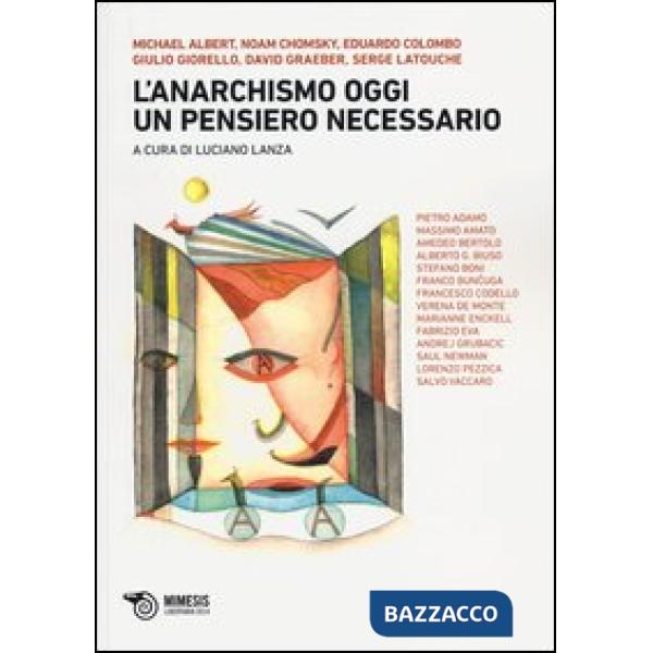 Anarchismo oggi. Un pensiero necessario (L')