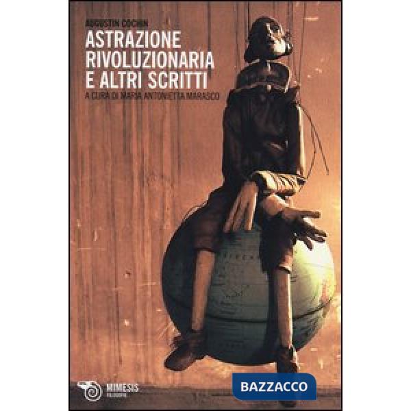 Astrazione rivoluzionaria e altri scritti