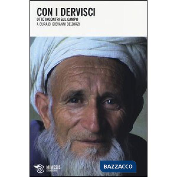 Con i dervisci. Otto incontri sul campo