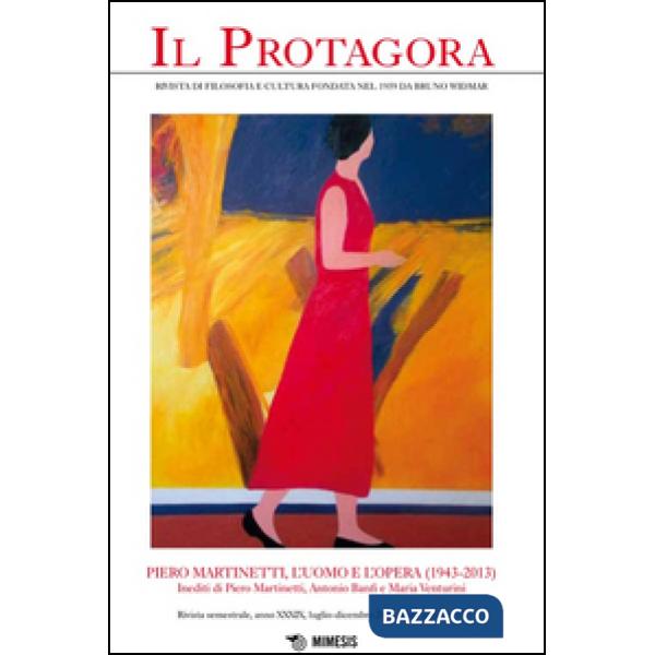 Protagora (Il). Vol. 18: Piero Martinetti, l'uomo e l'opera (1943-2013).