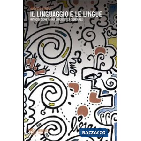 Linguaggio e le lingue. Introduzione a una linguistica generale (Il)