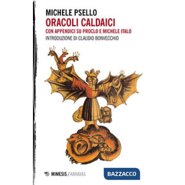 Oracoli caldaici. Con appendici su Prucio e Michele Italo