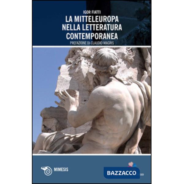 Mitteleuropa nella letteratura contemporanea (La)
