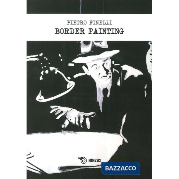 Border painting. Ediz. illustrata