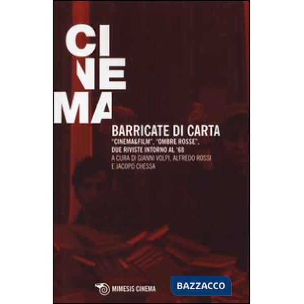 Barricate di carta. «Cinema & film», «Ombre rosse», due riviste intorno al '68