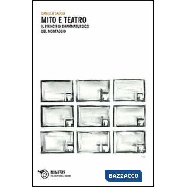 Mito e teatro. Il principio drammaturgico del montaggio