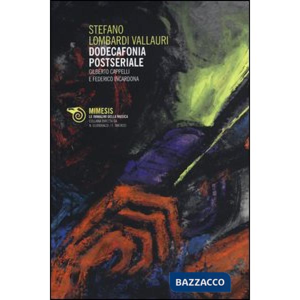 Dodecafonia postseriale. Gilberto Cappelli e Federico Incardona