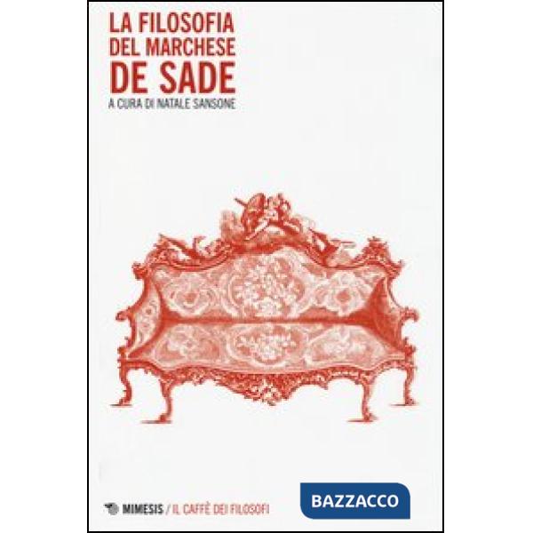 Filosofia del marchese De Sade (La)
