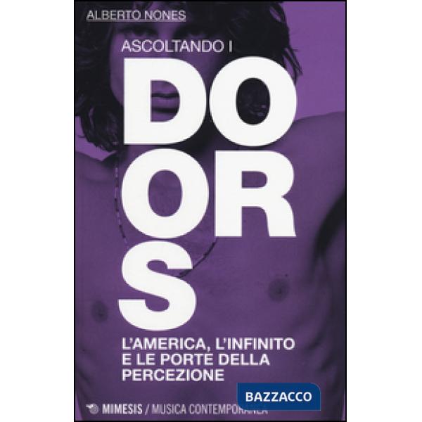 Ascoltando i Doors. L'America, l'infinito e le porte della percezione