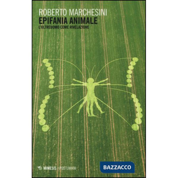 Epifania animale. L'oltreuomo come rivelazione