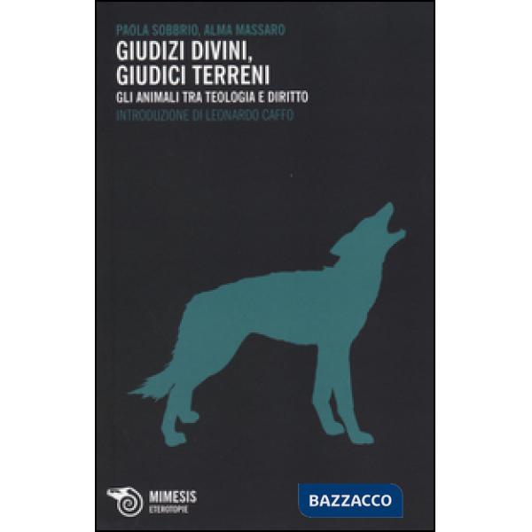 Giudizi divini, giudizi terreni. Gli animali tra teologia e diritto