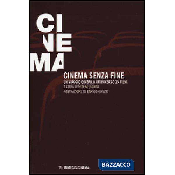 Cinema senza fine. Un viaggio cinefilo attraverso 25 film