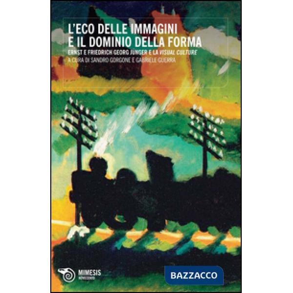 Eco delle immagini e il dominio della forma. Ernst e Friedrich Georg Jünger e la