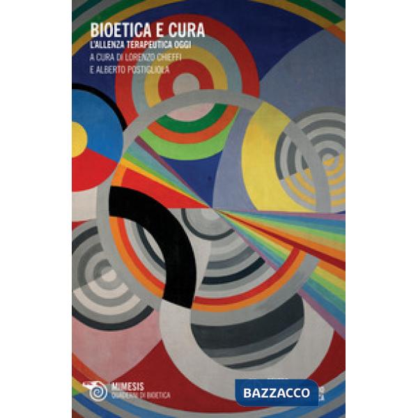 Bioetica e cura. L'alleanza terapeutica oggi