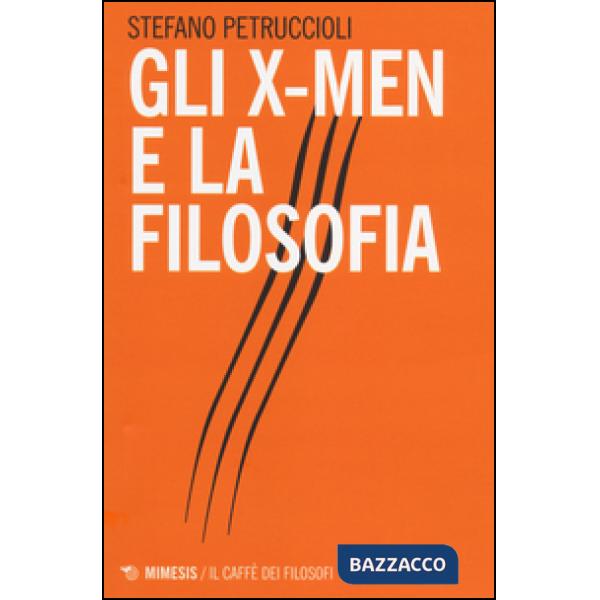 X-Men e la filosofia (Gli)