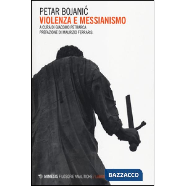 Violenza e messianesimo