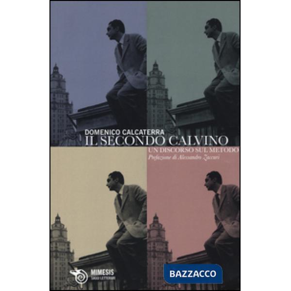 Secondo Calvino. Un discorso sul metodo (Il)