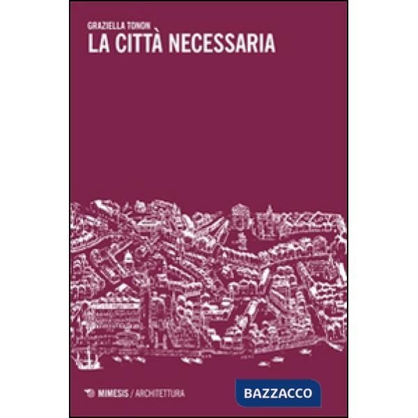 Città necessaria (La)