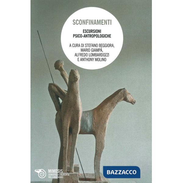 Sconfinamenti. Escursioni psicoantropologiche