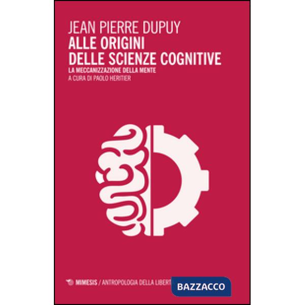 Alle origini delle scienze cognitive. La meccanizzazione della mente