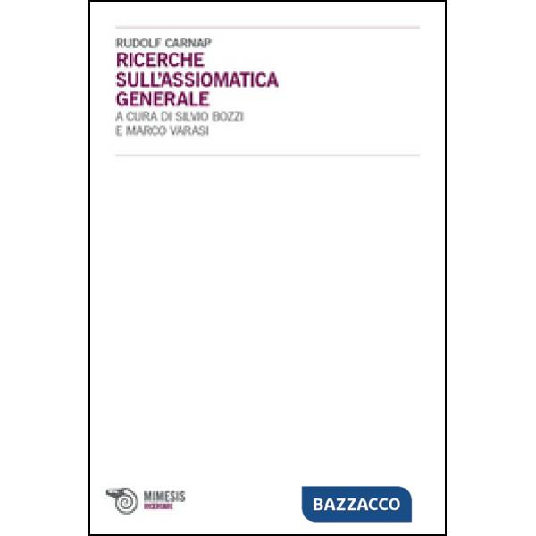 Ricerche sull'assiomatica generale