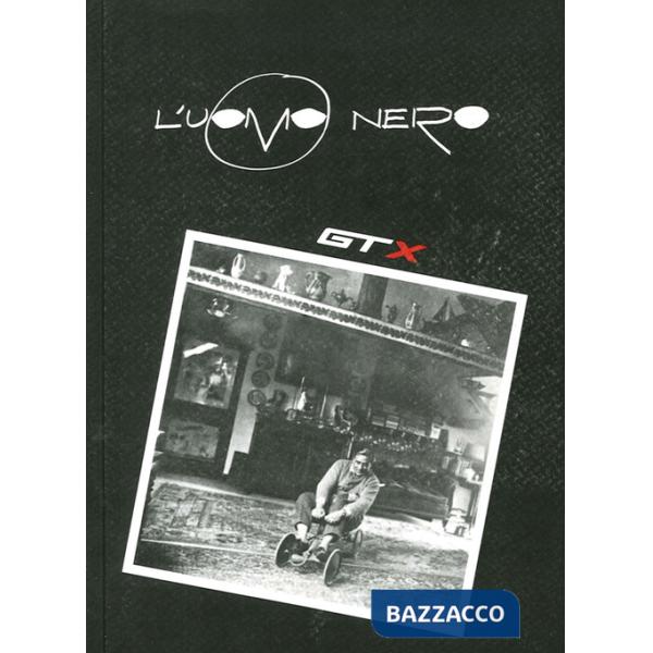 Uomo nero. Materiali per una storia delle arti della modernità (L'). Vol. 10: Gt