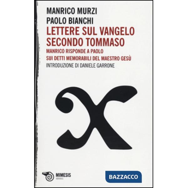 Lettere sul Vangelo secondo Tommaso. Manrico risponde a Paolo sui detti memorabi
