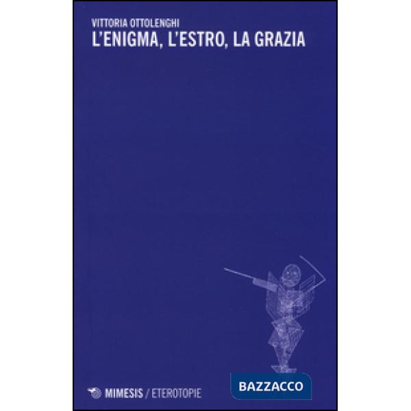 Enigma, l'estro, la grazia (L')