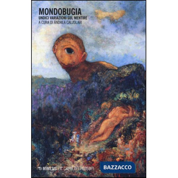 Mondobugia. Undici variazioni sul mentire