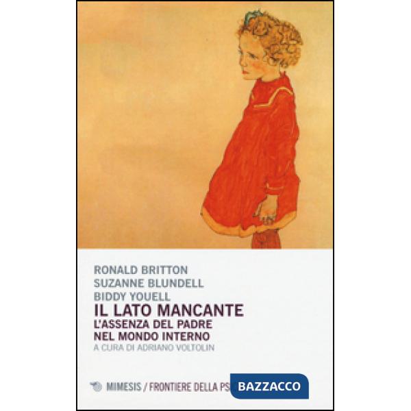 Lato mancante. L'assenza del padre nel mondo interno (Il)