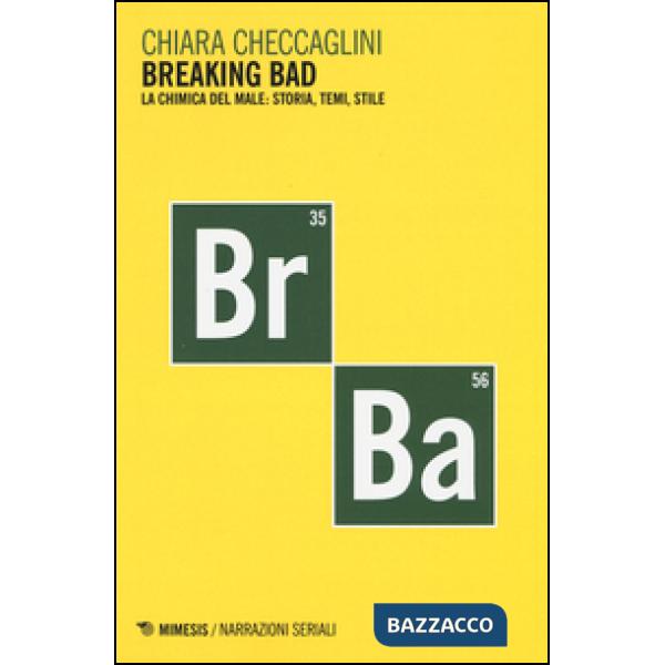 Breaking bad. La chimica del male: storia, temi, stile