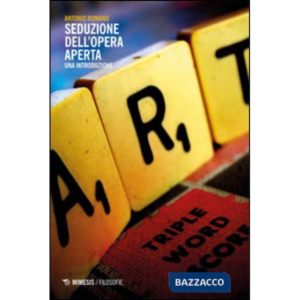 Seduzione dell'opera aperta. Una introduzione