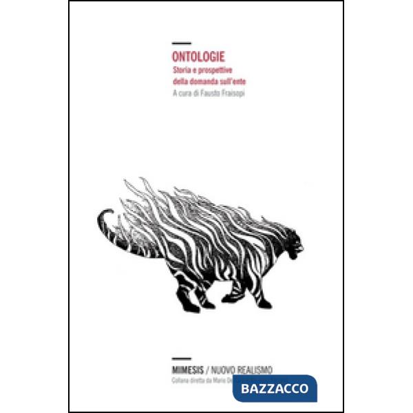 Ontologie. Storia e prospettive della domanda sull'ente