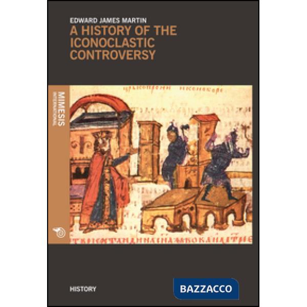 History of the iconoclastic controversy (A)
