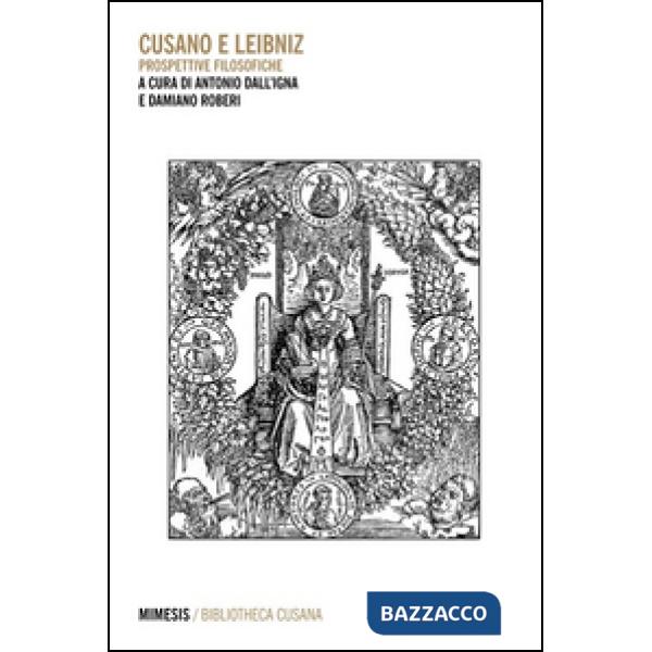 Cusano e Leibniz. Prospettive filosofiche