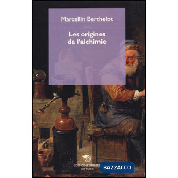 Origines de l'alchimie (Les)