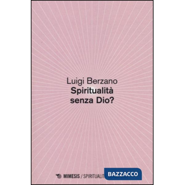 Spiritualità senza Dio?