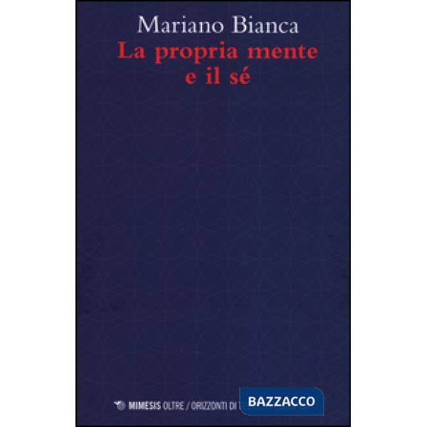 Propria mente e il sé (La)