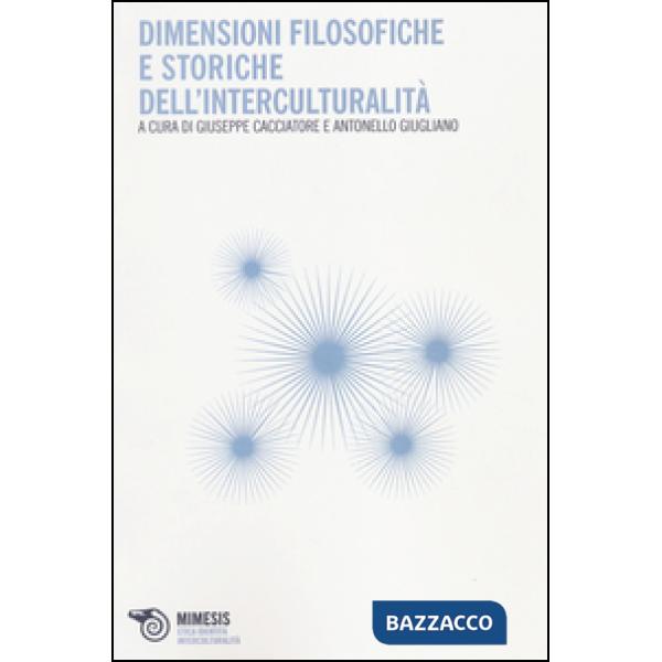 Dimensioni filosofiche e storiche dell'interculturalità