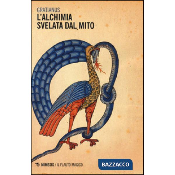 Alchimia svelata dal mito (L')