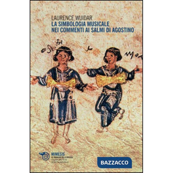 Simbologia musicale nei commenti ai salmi di Agostino (La)