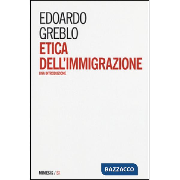 Etica dell'immigrazione. Una introduzione