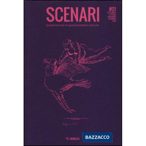 Scenari. Quadrimestrale di approfondimento culturale (2015). Vol. 1