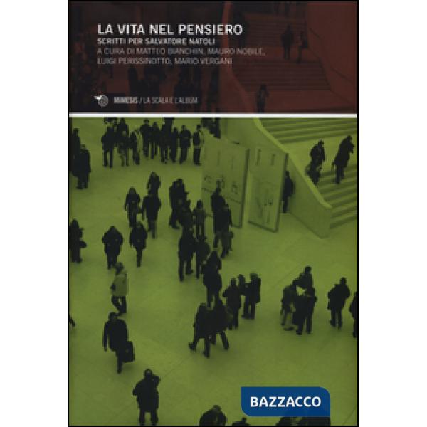 Vita nel pensiero. Scritti per Salvatore Natoli (La)