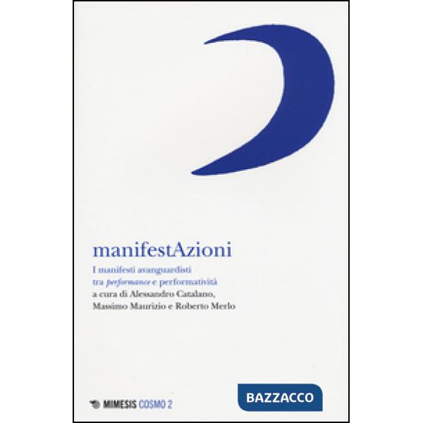 Manifestazioni. I manifesti avanguardisti tra performance e performatività