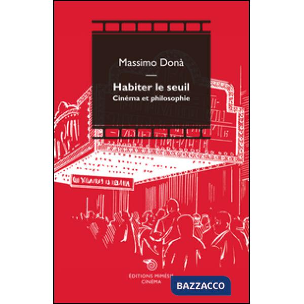 Habiter le seuil. Cinéma et philosophie