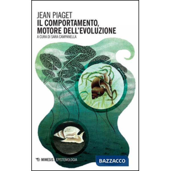 Comportamento, motore dell'evoluzione (Il)