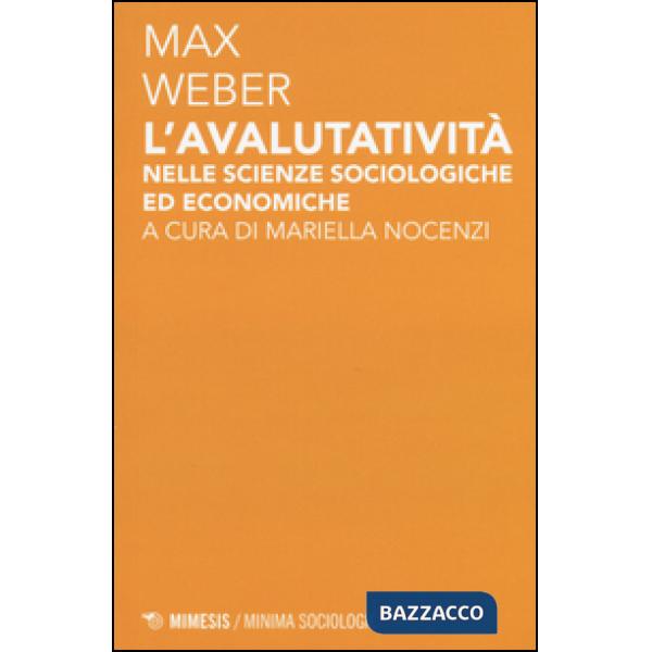 Avalutatività nelle scienze sociologiche ed economiche (L')