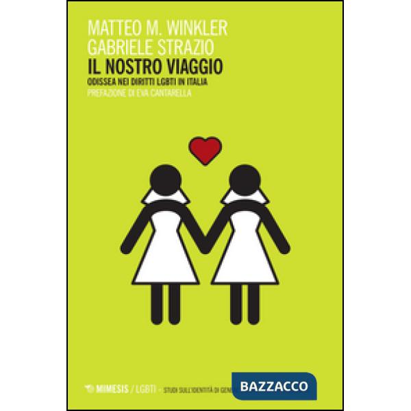 Nostro viaggio. Odissea nei diritti LGBT in Italia (Il)